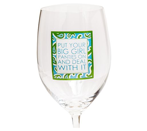 Mary Phillips Put Your Big Girl Panties On Giftable Wine Glass — View 3