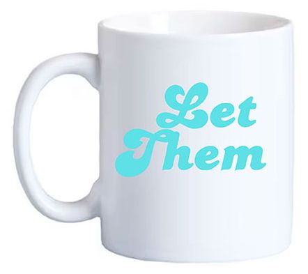 Mary Phillips Let Them Coffee Mug — Main view