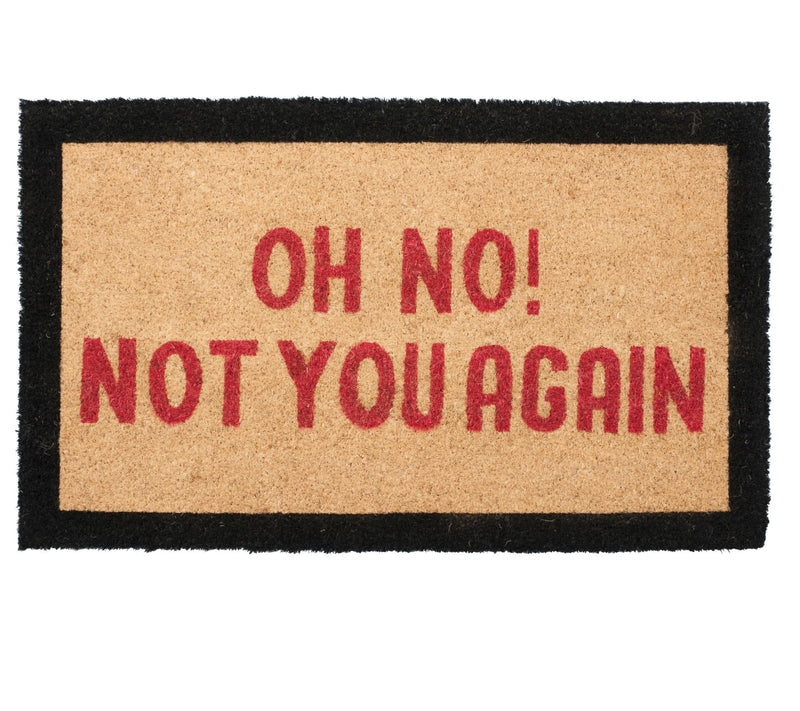 Oh No Not You Coir Doormat with PVC Backing — Main view